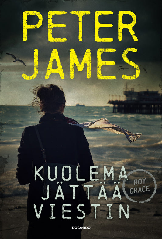 Etukansi. Peter James. Kuolema jättää viestin.