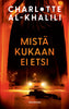 Mistä kukaan ei etsi