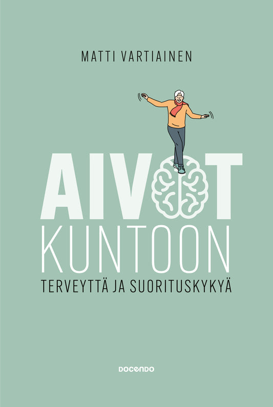 Etukansi. Matti Vartiainen. Aivot kuntoon.