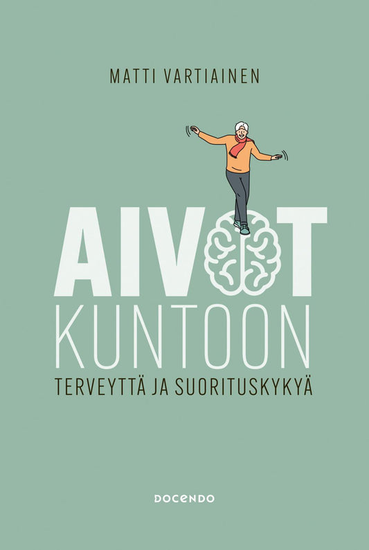 Etukansi. Matti Vartiainen. Aivot kuntoon.