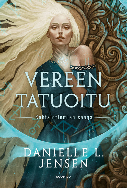 Etukansi. Danielle L. Jensen. Vereen tatuoitu.