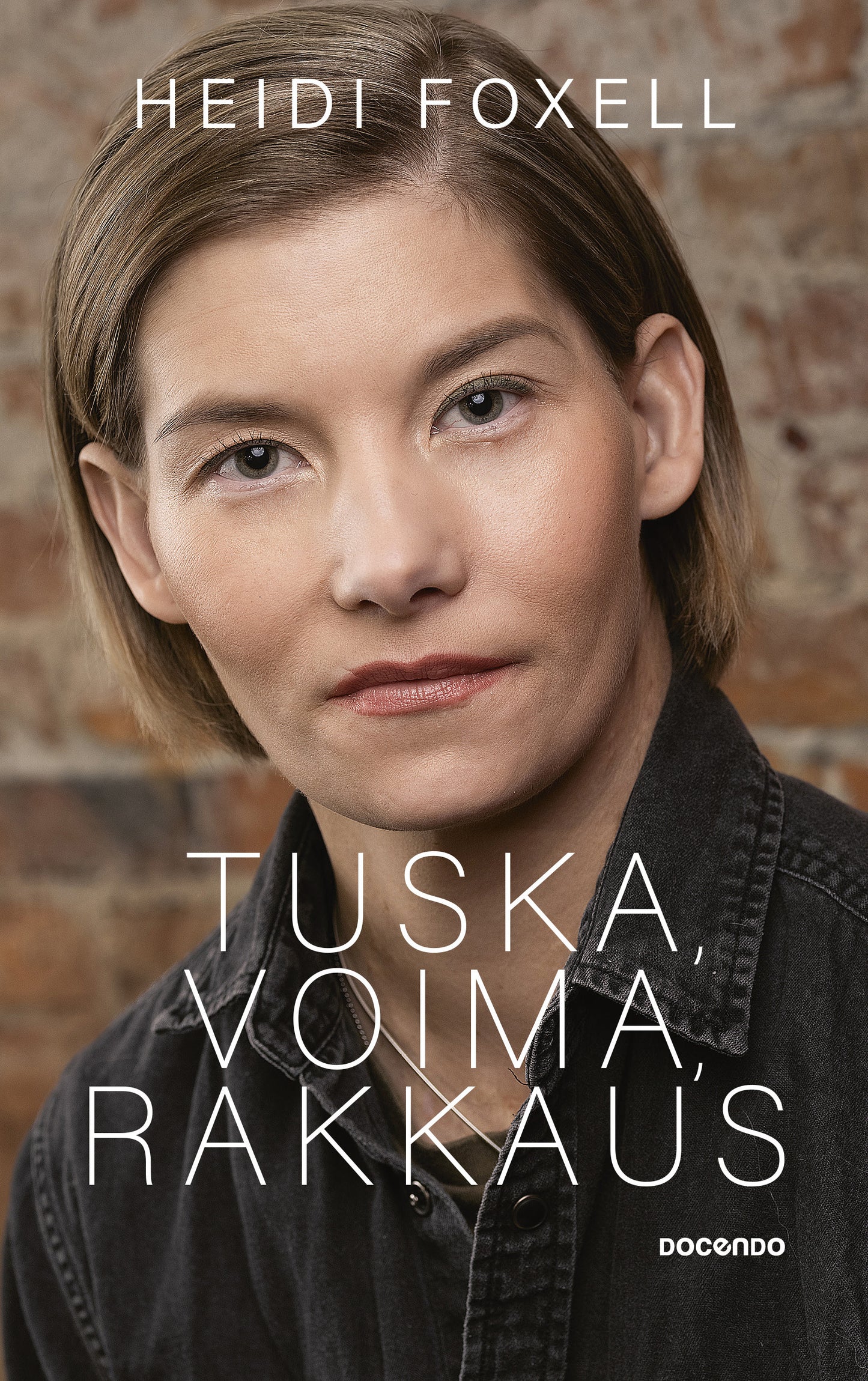 Tuska, voima, rakkaus (signeerattu)