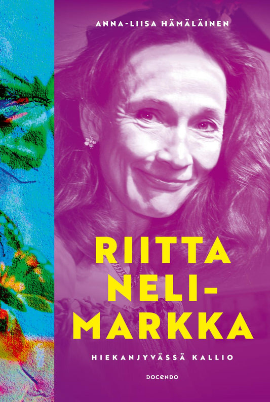 Etukansi. Anna-Liisa Hämäläinen. Riitta Nelimarkka – Hiekanjyvässä kallio.