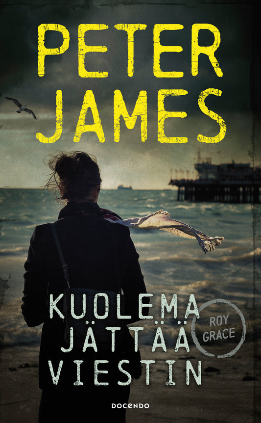 Etukansi. Peter James. Kuolema jättää viestin.