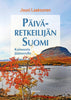 Päiväretkeilijän Suomi – Kainuusta Jäämerelle