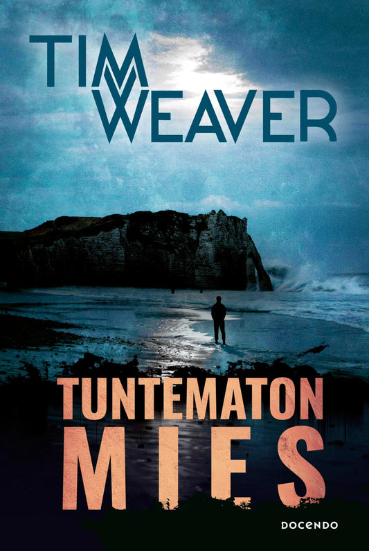 Etukansi. Tim Weaver. Tuntematon mies.