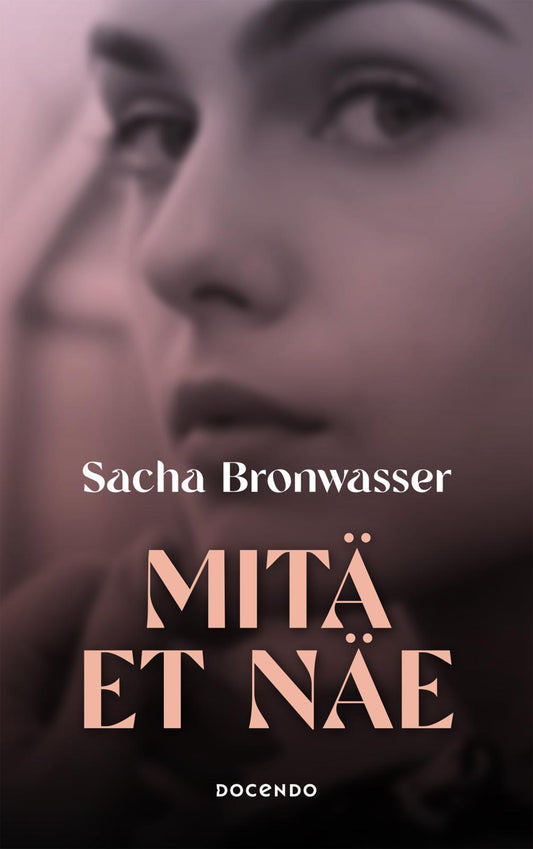 Etukansi. Sacha Bronwasser. Mitä et näe.