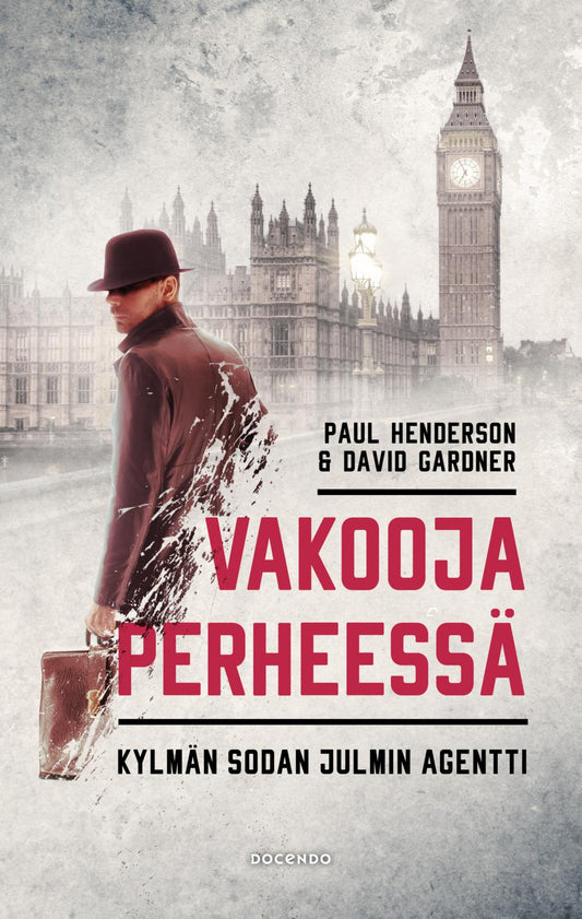 Etukansi. Paul Henderson. David Gardner. Vakooja perheessä.