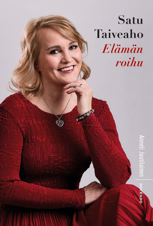 Etukansi. Anneli Juutilainen. Satu Taiveaho – Elämän roihu.