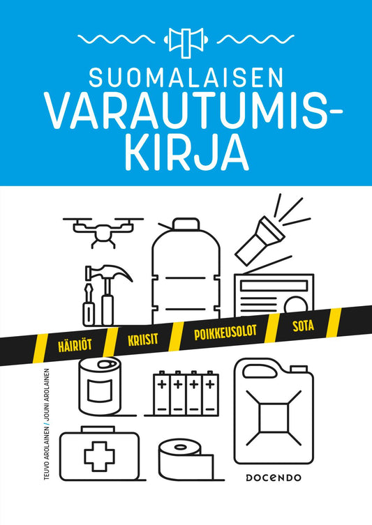 Etukansi. Teuvo Arolainen. Jouni Arolainen. Suomalaisen varautumiskirja.