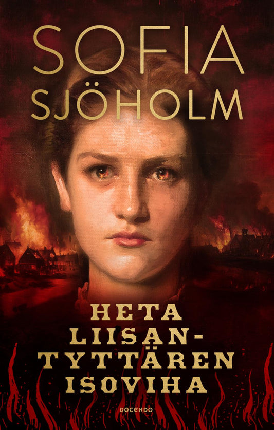 Etukansi. Sofia Sjöholm. Heta Liisantyttären isoviha.