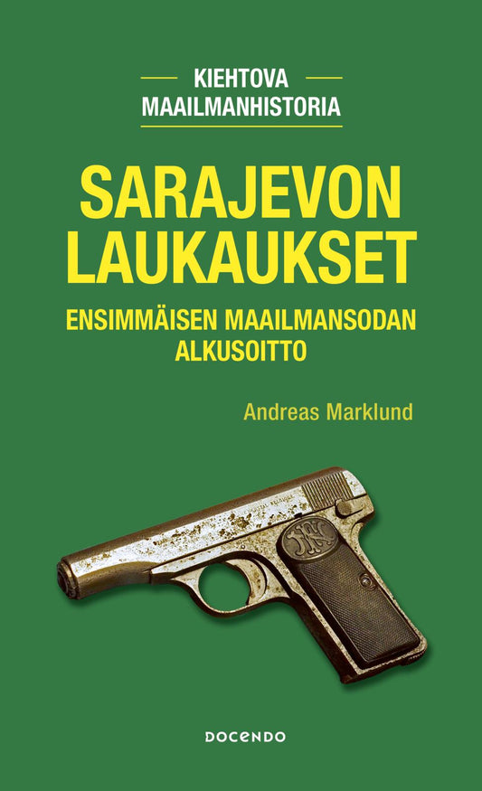 Etukansi. Andreas Marklund. Sarajevon laukaukset.