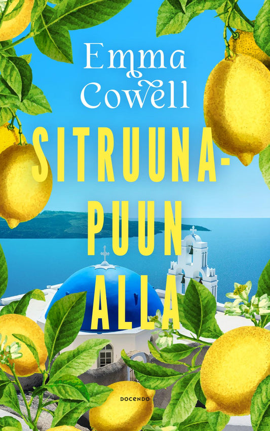 Etukansi. Emma Cowell. Sitruunapuun alla.