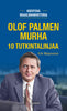 Olof Palmen murha. 10 tutkintalinjaa