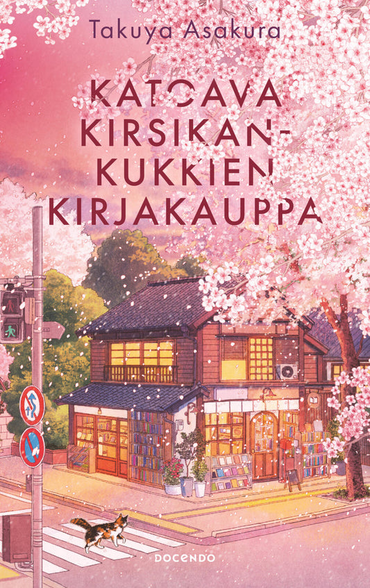 Etukansi. Takuya Asakura. Katoava kirsikankukkien kirjakauppa.