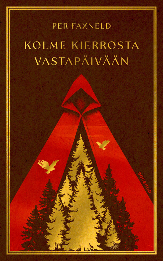 Etukansi. Per Faxneld. Kolme kierrosta vastapäivään.