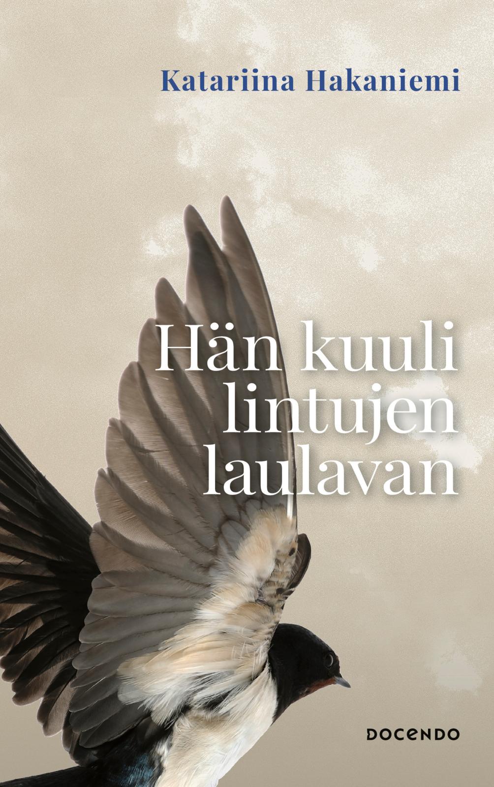 Hän kuuli lintujen laulavan