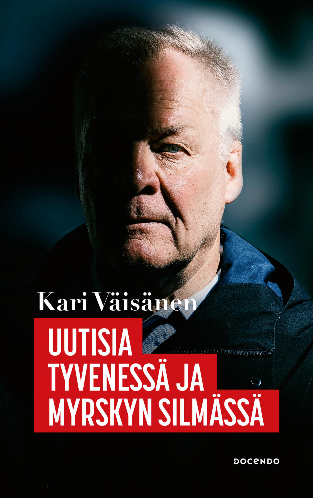 Uutisia tyvenessä ja myrskyn silmässä