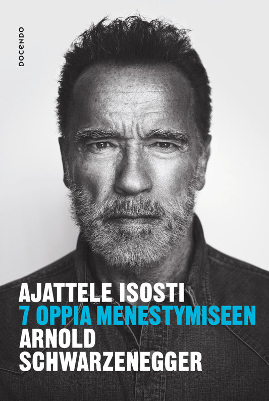 Etukansi. Arnold Schwarzenegger. Ajattele isosti.