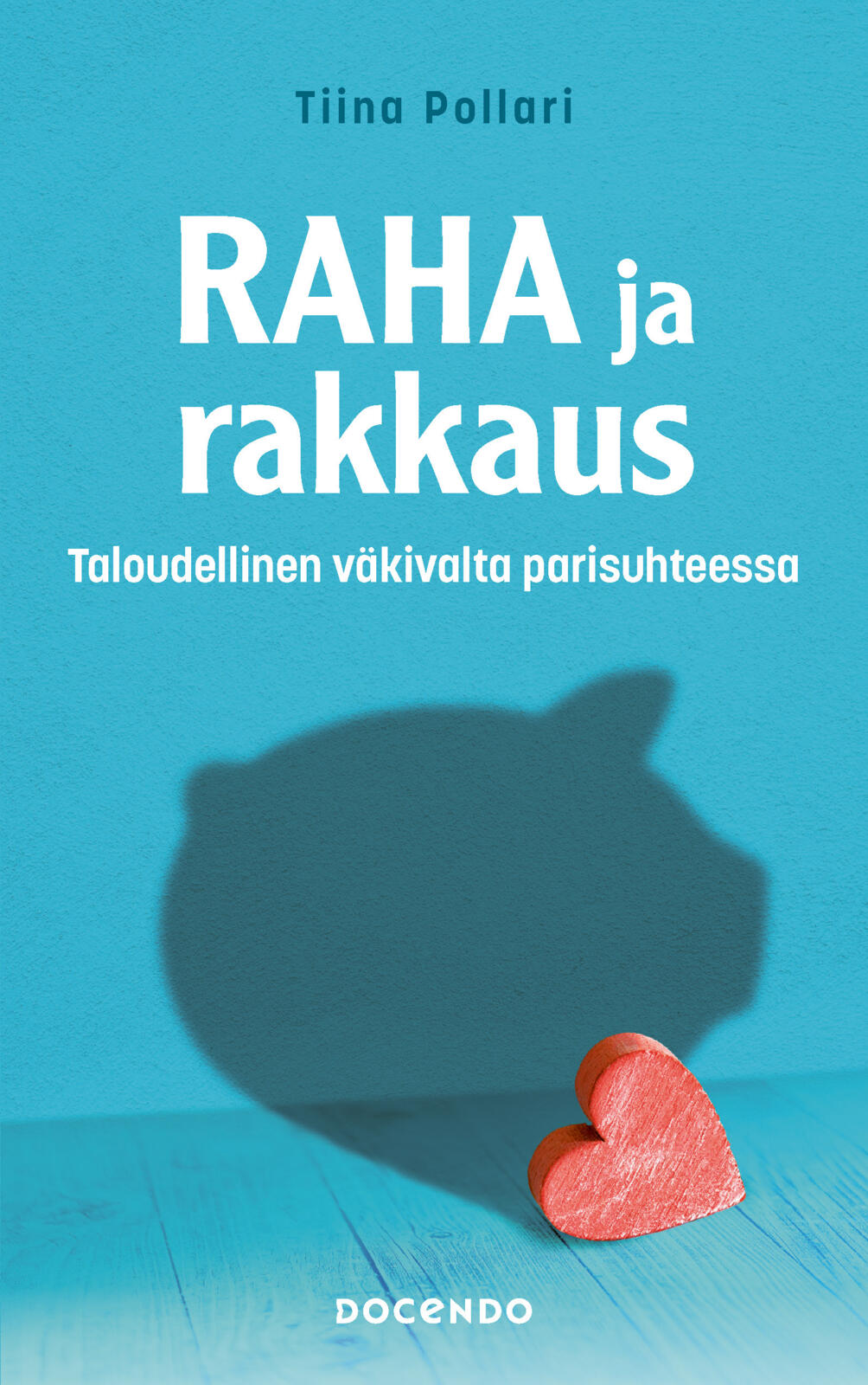 Raha ja rakkaus – Taloudellinen väkivalta parisuhteessa