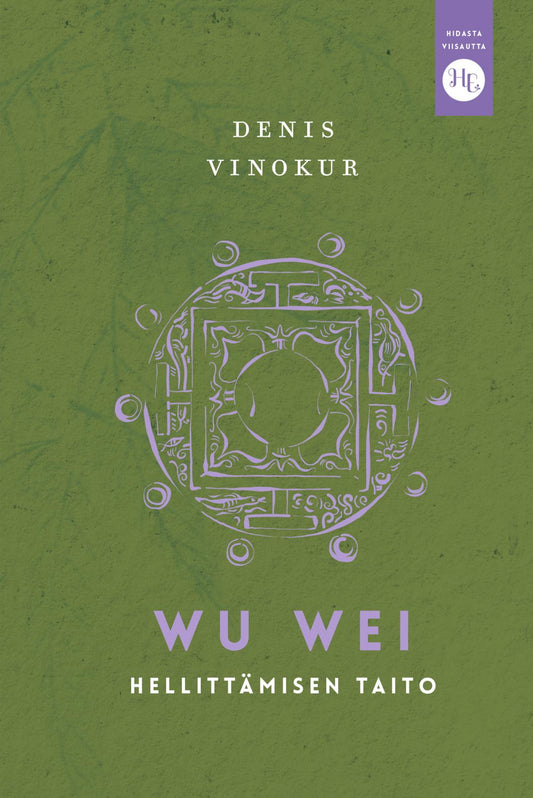 Etukansi. Denis Vinokur. Wu wei – hellittämisen taito.