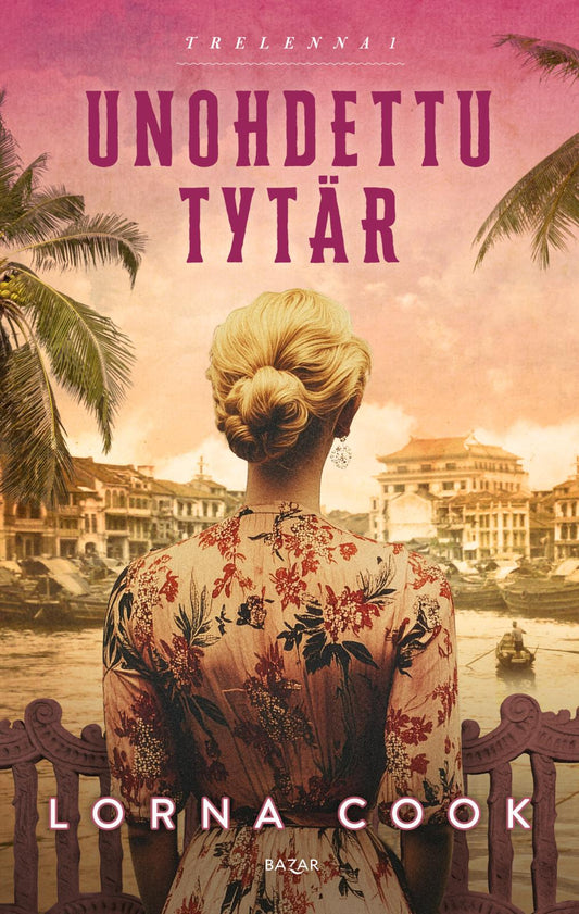 Etukansi. Lorna Cook. Unohdettu tytär.