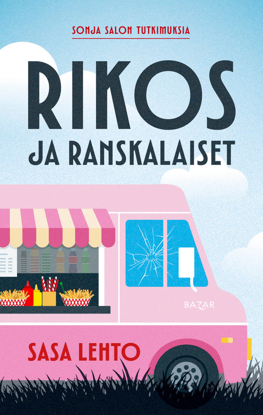 Etukansi. Sasa Lehto. Rikos ja ranskalaiset.