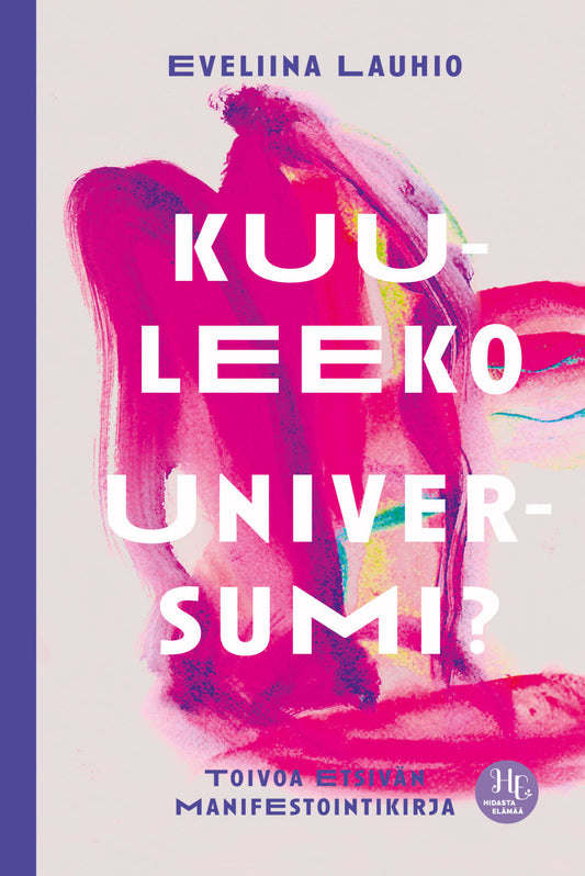 Etukansi. Eveliina Lauhio. Kuuleeko universumi?.