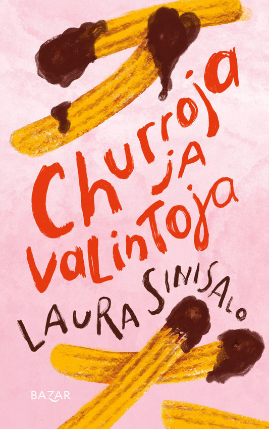 Etukansi. Laura Sinisalo. Churroja ja valintoja.