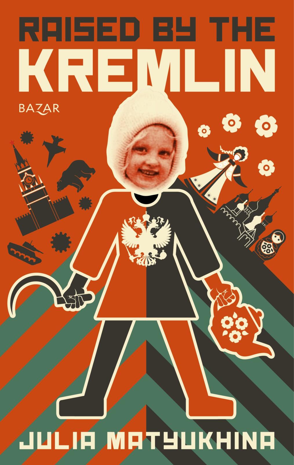 Raised by the Kremlin