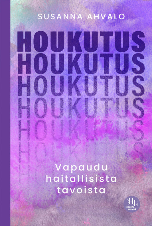 Etukansi. Susanna Ahvalo. Houkutus – vapaudu haitallisista tavoista.