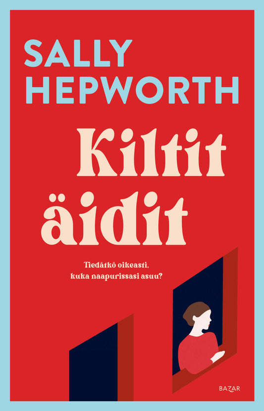 Etukansi. Sally Hepworth. Kiltit äidit.