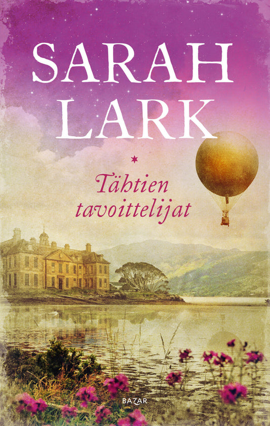 Etukansi. Sarah Lark. Tähtien tavoittelijat.