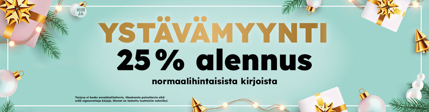 Ystävämyynti 25 % alennus kirjoista.