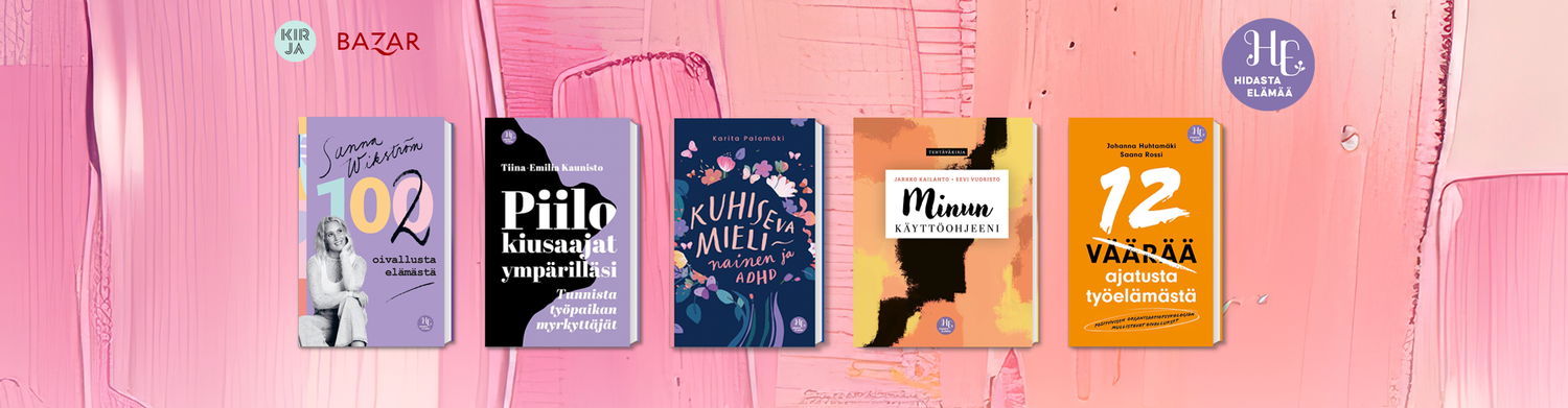 Vaaleanpunaisella taustalla kirjamainos, jossa esitellään Hidasta elämää -kirjoja ja näkyvät logot “Kirja", "Bazar” ja “Hidasta elämää”. Kuvassa on viisi kirjaa: Kuhiseva mieli – nainen ja ADHD, Minun käyttöohjeeni, Piilokiusaajat ympärilläsi, 12 väärää ajatusta työelämästä ja 102 oivallusta elämästä.