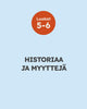 Luokat 5-6 - Historiaa ja myyttejä