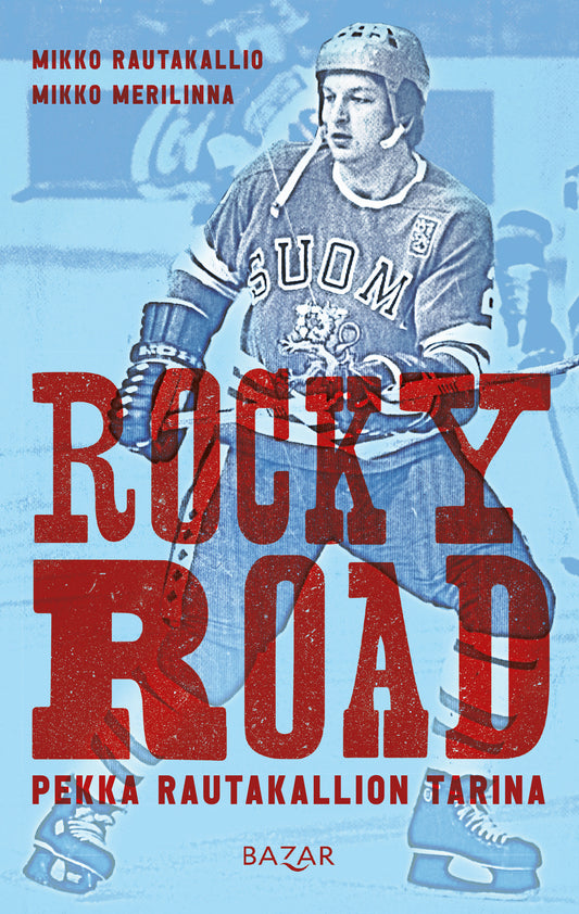 Rocky Road – Pekka Rautakallion tarina